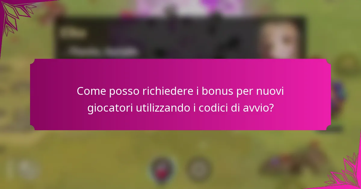 Come posso richiedere i bonus per nuovi giocatori utilizzando i codici di avvio?