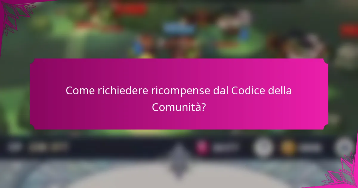 Come richiedere ricompense dal Codice della Comunità?