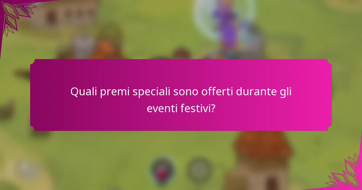 Quali premi speciali sono offerti durante gli eventi festivi?
